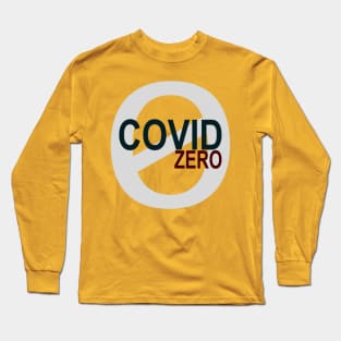 COVID ZERO (COVID-19 Zero Cases) Long Sleeve T-Shirt
